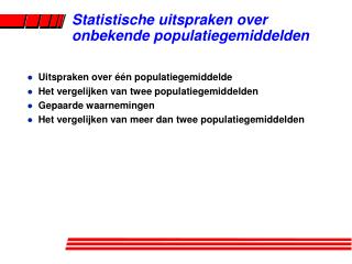 Statistische uitspraken over onbekende populatiegemiddelden