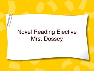 Novel Reading Elective Mrs. Dossey
