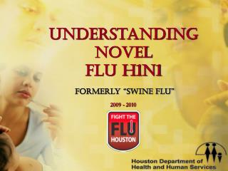 Understanding Novel Flu H1N1