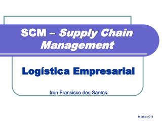 SCM – Supply Chain Management