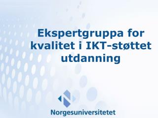 Ekspertgruppa for kvalitet i IKT-støttet utdanning