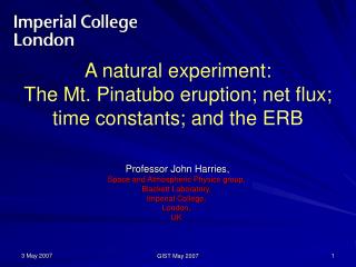 Professor John Harries, Space and Atmospheric Physics group, Blackett Laboratory,