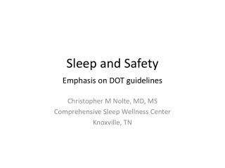 Sleep and Safety Emphasis on DOT guidelines