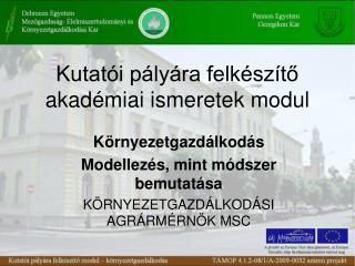 Kutatói pályára felkészítő akadémiai ismeretek modul