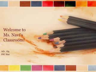 Welcome to Ms. Navi’s Classroom!