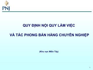 QUY ĐỊNH NỘI QUY LÀM VIỆC VÀ TÁC PHONG BÁN HÀNG CHUYÊN NGHIỆP (Khu vực Miền Tây)