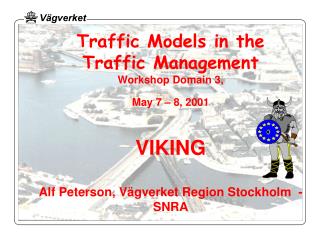 Traffic Management Plans in Stockholm - an implementation