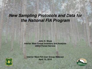 New Sampling Protocols and Data for the National FIA Program