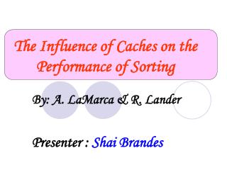 By: A. LaMarca &amp; R. Lander Presenter : Shai Brandes