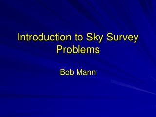 Introduction to Sky Survey Problems