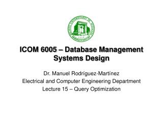 ICOM 6005 – Database Management Systems Design