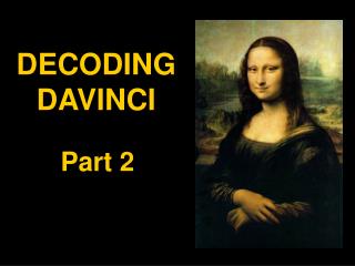 DECODING DAVINCI