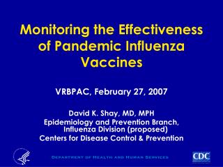 Monitoring the Effectiveness of Pandemic Influenza Vaccines