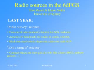 Radio sources in the 6dFGS Tom Mauch &amp; Elaine Sadler University of Sydney