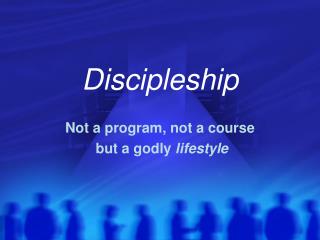 Discipleship