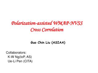 Polarization-assisted WMAP-NVSS Cross Correlation