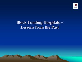 Block Funding Hospitals – Lessons from the Past