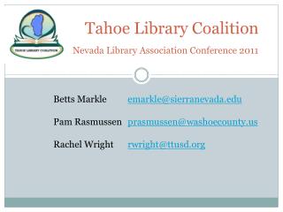 Tahoe Library Coalition Nevada Library Association Conference 2011