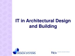 IT in Architectural Design and Building