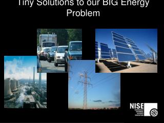 Tiny Solutions to our BIG Energy Problem