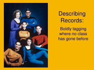 Describing Records: