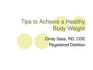 Tips to Achieve a Healthy Body Weight