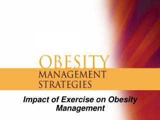Impact of Exercise on Obesity Management