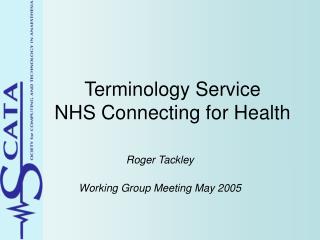 Terminology Service NHS Connecting for Health