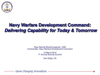 Rear Admiral Wendi Carpenter, USN Commander, Navy Warfare Development Command 10 March 2010
