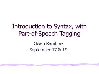 Introduction to Syntax, with Part-of-Speech Tagging