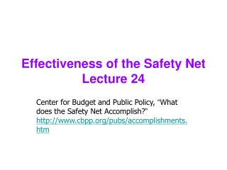 Effectiveness of the Safety Net Lecture 24