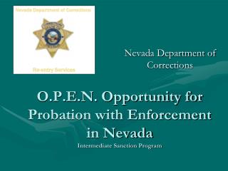 O.P.E.N. Opportunity for Probation with Enforcement in Nevada Intermediate Sanction Program