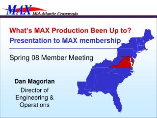 What’s MAX Production Been Up to? Presentation to MAX membership