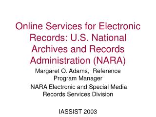 Online Services for Electronic Records: U.S. National Archives and Records Administration (NARA)