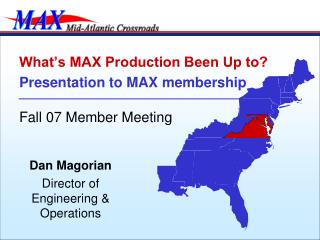 What’s MAX Production Been Up to? Presentation to MAX membership