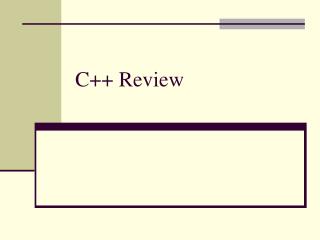 C++ Review