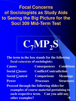 C 7 MP 2 S The term in the box stands for the following focal concerns of sociologists: