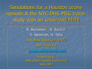 Simulations for a Houston ozone episode &amp; the NYC DHS MSG tracer study with an urbanized MM5