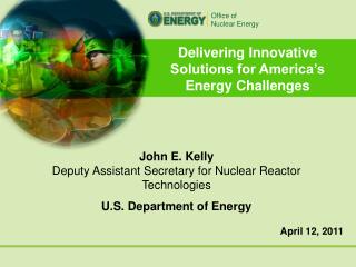Delivering Innovative Solutions for America’s Energy Challenges