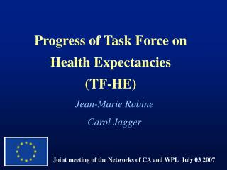 Progress of Task Force on Health Expectancies (TF-HE)