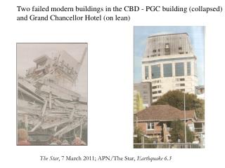 Two failed modern buildings in the CBD - PGC building (collapsed)