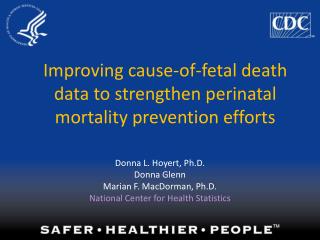 Improving cause-of-fetal death data to strengthen perinatal mortality prevention efforts