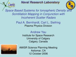 Paul A. Bernhardt, Carl L. Siefring Plasma Physics Division Andrew Yau