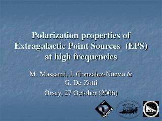 Polarization properties of Extragalactic Point Sources (EPS) at high frequencies