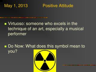 May 1, 2013		Positive Attitude