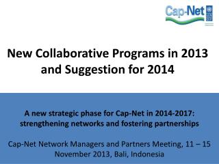 New Collaborative Programs in 2013 and Suggestion for 2014