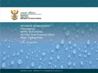 REVENUE MANAGEMENT Presented by: MPHO MOFOKENG ACTING Chief Financial Officer