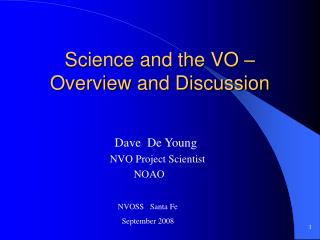 Science and the VO – Overview and Discussion
