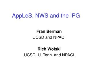 AppLeS, NWS and the IPG