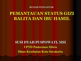 PEMANTAUAN STATUS GIZI BALITA DAN IBU HAMIL